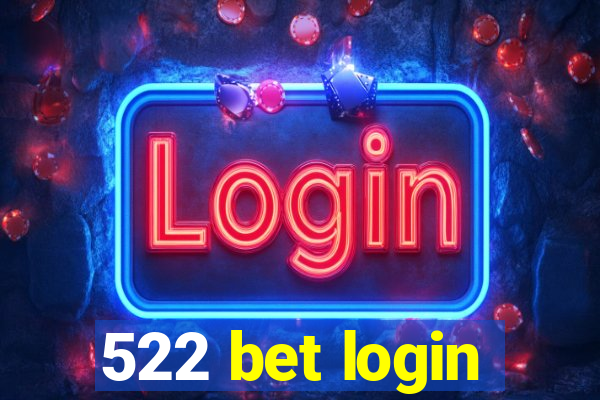 522 bet login